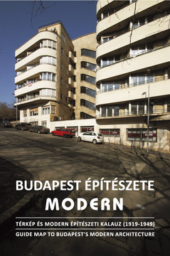 Budapest építészeti térképe - Modern 1919-1949 (térkép és modern építészeti kalauz)